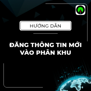 Hướng Dẫn Đăng Thông Tin Mới Vào Phân Khu - Máy Tính | QLDN